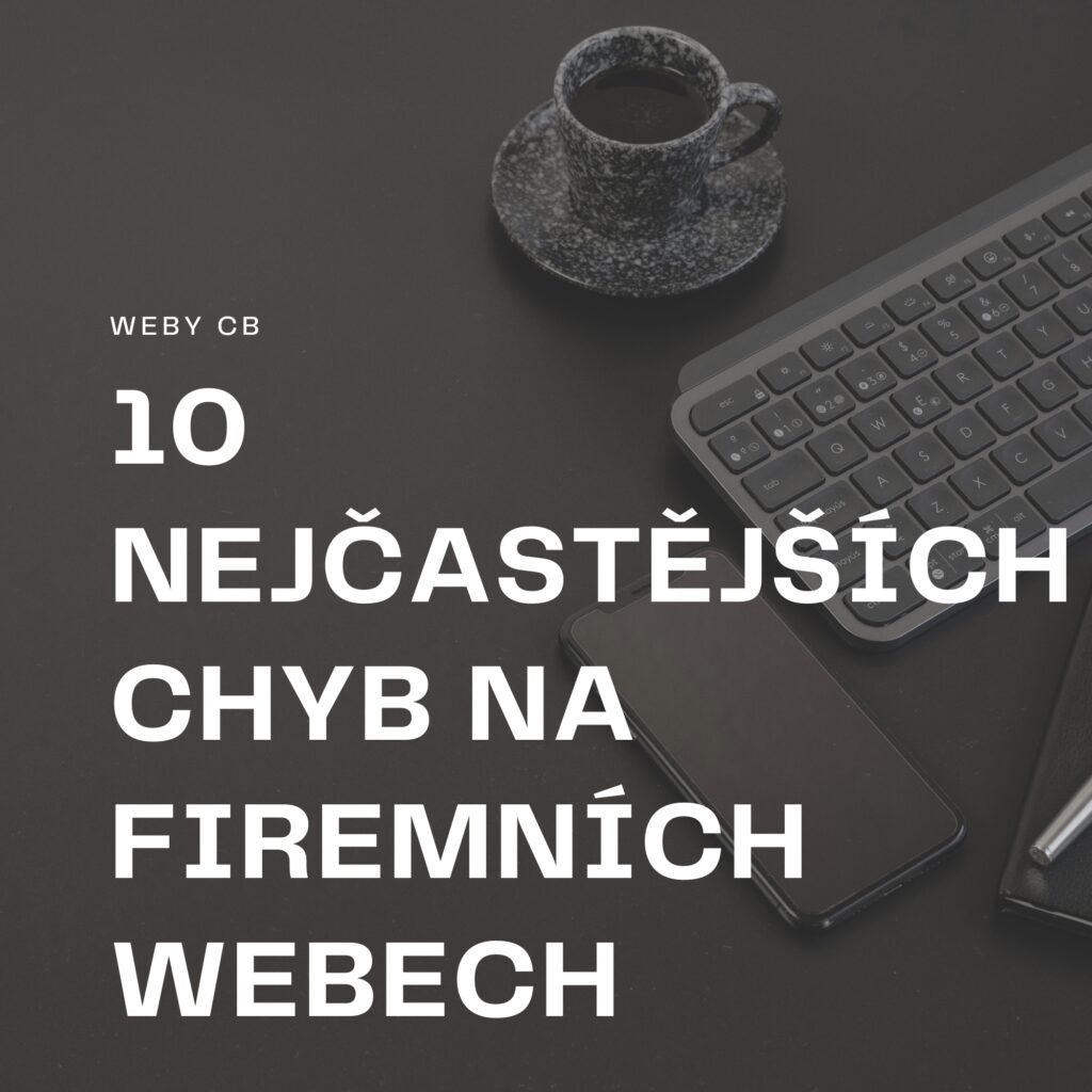 10 nejčastějších chyb na firemních webech, které snižují prodeje