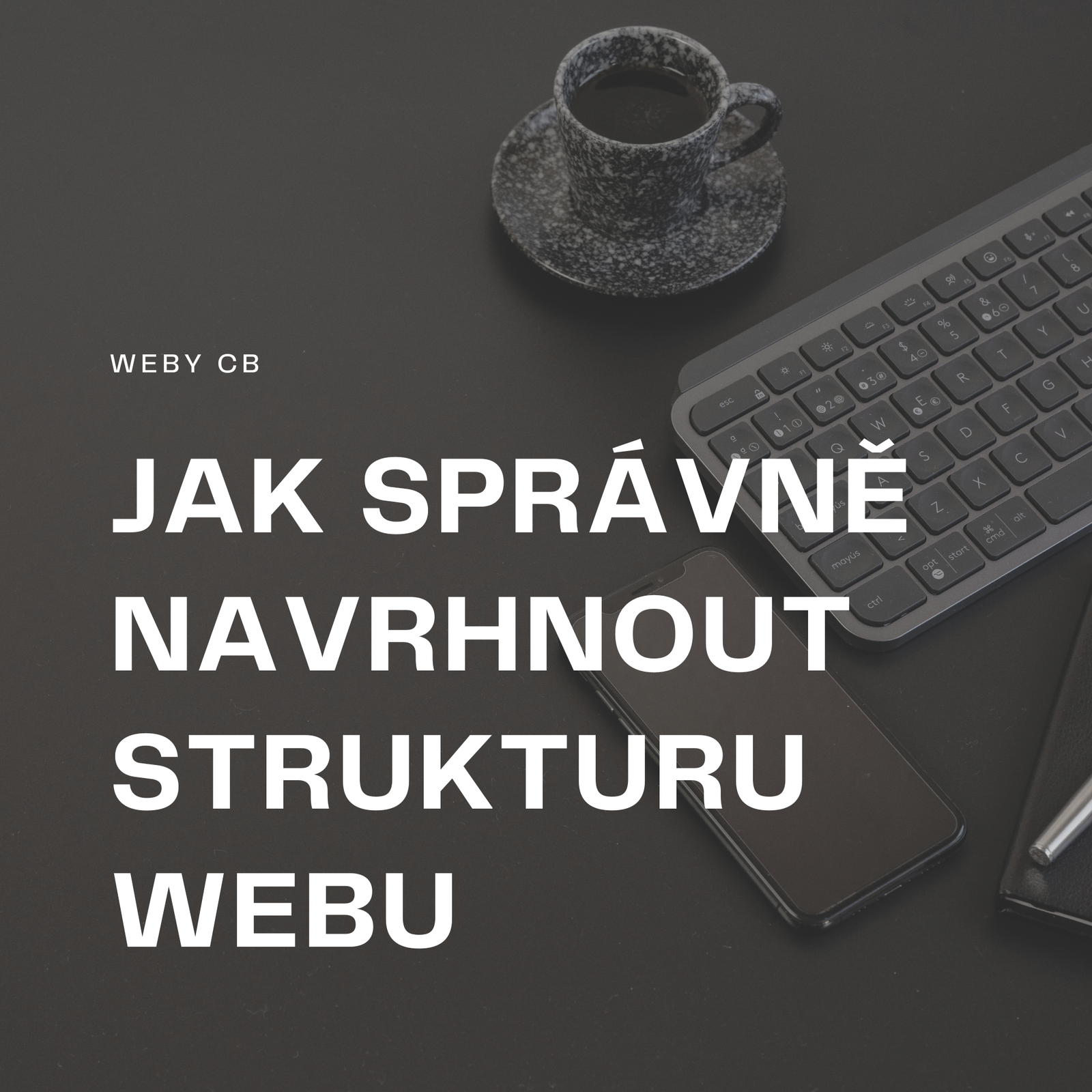 Jak správně navrhnout strukturu webu, aby přiváděl klienty (ne jen návštěvy)